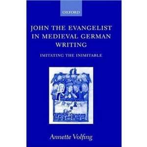  John the Evangelist in Medieval German Writing Imitating 