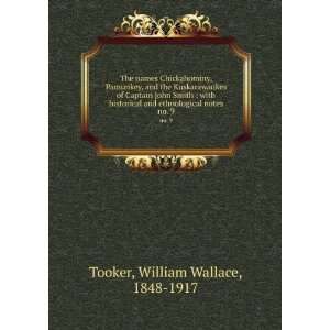   With Historical and Ethnological Notes William Wallace Tooker Books