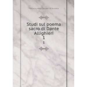   Dante Allighieri. 1: Francesco Maria Torricelli di Torricella: Books