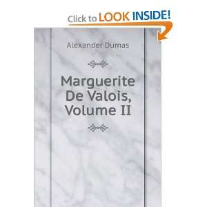  Marguerite De Valois, Volume II Alexander Dumas Books