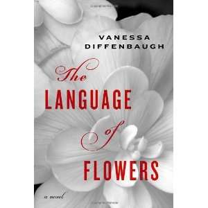   Language of Flowers A Novel [Hardcover] Vanessa Diffenbaugh Books