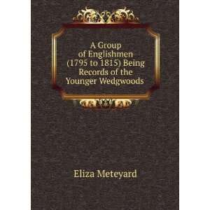   1815) Being Records of the Younger Wedgwoods . Eliza Meteyard Books