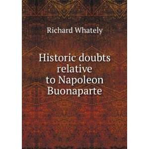   doubts relative to Napoleon Buonaparte Richard Whately Books