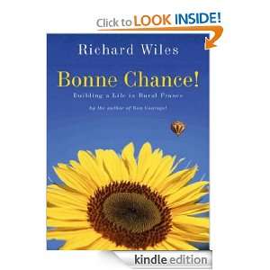   Life in Rural France Richard Wiles  Kindle Store