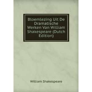   Van William Shakespeare (Dutch Edition): William Shakespeare: Books