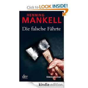 Die falsche Fährte Kriminalroman (German Edition) Henning Mankell 