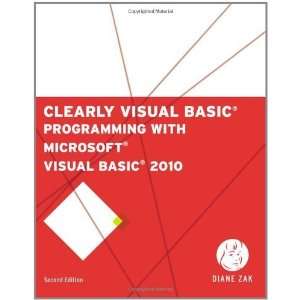   with Microsoft Visual Basic 2010 [Paperback]: Diane Zak: Books