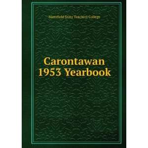  Carontawan 1953 Yearbook Mansfield State Teachers College 