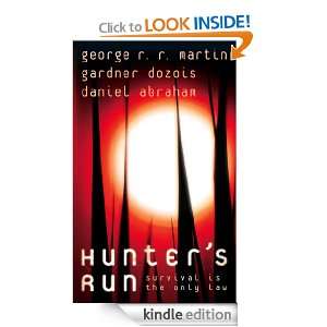 Hunters Run Gardner Dozois, George R. R. Martin, Daniel Abraham 