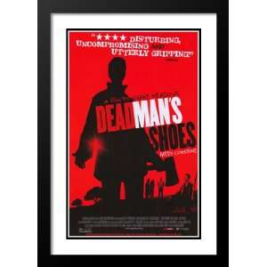 Dead Mans Shoes 32x45 Framed and Double Matted Movie Poster   Style A