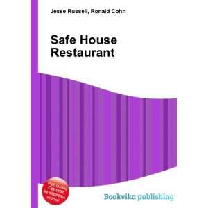  Safe House Restaurant: Ronald Cohn Jesse Russell: Books