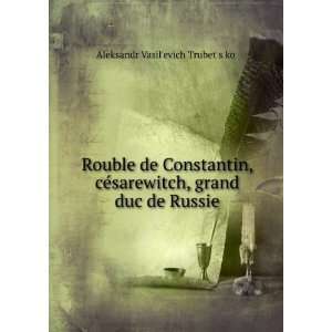  Rouble de Constantin, cÃ©sarewitch, grand duc de Russie 