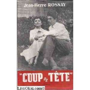 Coup de tête Jean Pierre Rosnay  Books