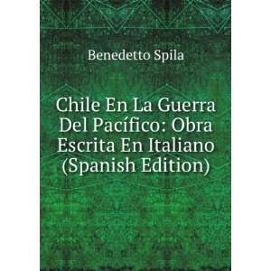   En La Guerra Del PacÃ­fico (Spanish Edition) Benedetto Spila Books