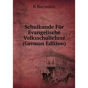   Evangelische Volksschullehrer (German Edition) K Bormann Books