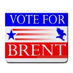  VOTE FOR BRENT Mousepad