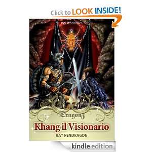 Khang il visionario (Storie di draghi, maghi e guerrieri) (Italian 