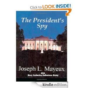 The Presidents Spy Joseph L. Mayeux  Kindle Store