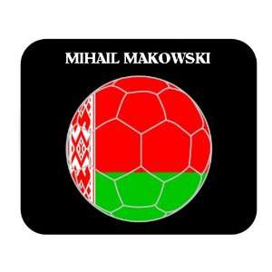  Mihail Makowski (Belarus) Soccer Mouse Pad Everything 