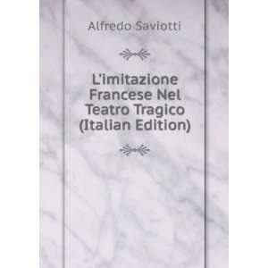  Limitazione Francese Nel Teatro Tragico (Italian Edition 