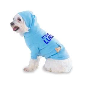 Its All About Luke Hooded (Hoody) T Shirt with pocket for your Dog or 