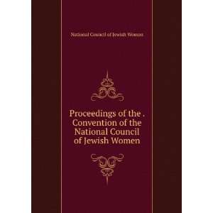   Council of Jewish Women National Council of Jewish Women Books