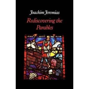    Rediscovering the Parables [Paperback] Joachim Jeremias Books
