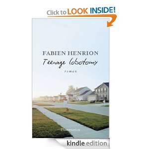 Teenage Lobotomy (FICTION FRANCAI) (French Edition) Fabien Henrion 