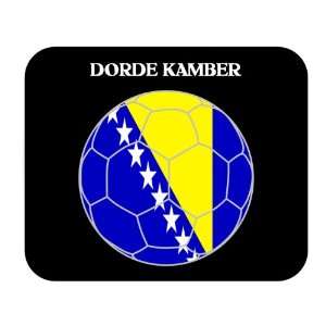  Dorde Kamber (Bosnia) Soccer Mouse Pad: Everything Else