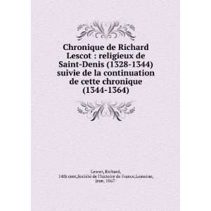  Chronique de Richard Lescot  religieux de Saint Denis 