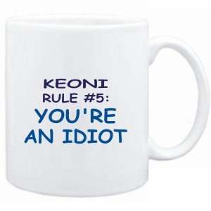  Mug White  Keoni Rule #5 Youre an idiot  Male Names 