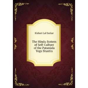   Self Culture of the Patanjala Yoga Shastra Kishori Lal Sarkar Books