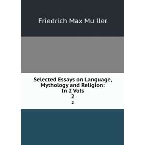  Selected essays on language, mythology and religion, F 