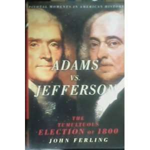    Adams vs. Jefferson The Tumultuous Election of 1800  N/A  Books