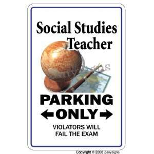 SOCIAL STUDIES TEACHER ~Sign~ parking signs class gift