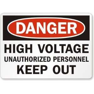  Danger: High Voltage Unauthorized Personnel Keep Out 