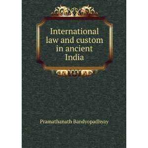  International law and custom in ancient India 