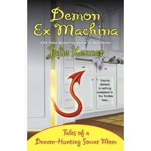  Demon Ex Machina Tales of a Demon Hunting Soccer Mom 