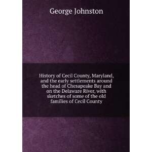 History of Cecil County, Maryland and the early settlements around 