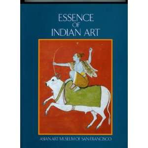  Essence of Indian Art Exhibition Catalog Asian Art Museum 