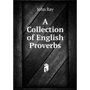 Collection of English Proverbs John Ray  Books
