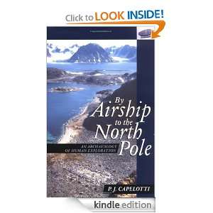 By Airship to the North Pole An Archaeology of Human Exploration P 