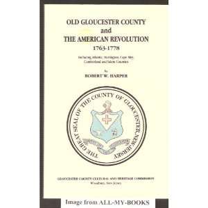  Old Gloucester County and the American Revolution 1763 