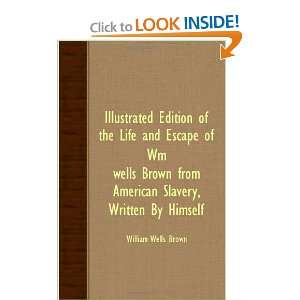  Of The Life And Escape Of Wm. Wells Brown From American Slavery 