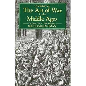  A History of the Art of War in the Middle Ages 1278 1485 