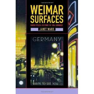 Urban Visual Culture in 1920s Germany (Weimar and Now German Cultural 