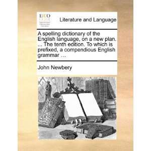  A spelling dictionary of the English language, on a new 