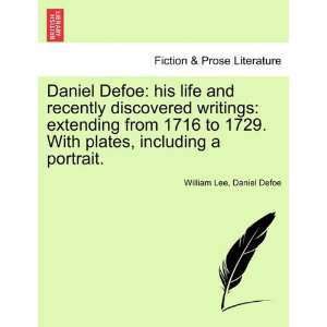  Daniel Defoe his life and recently discovered writings 