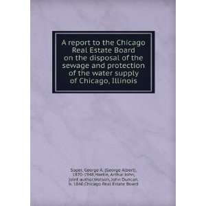  A report to the Chicago Real Estate Board on the disposal 