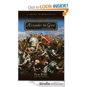 Alexander the Great and His Empire A Short Introduction Pierre 